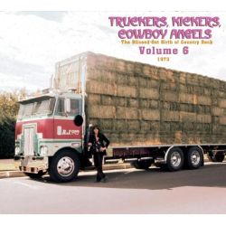 Truckers, Kickers, Cowboy Angels 1966-68, Vol. 6