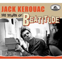 Jack Kerouac – 100 Years of Beatitude