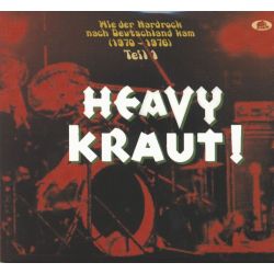 Heavy Kraut! - Wie der Hardrock nach Deutschland kam, 1970-1976, Vol.  1