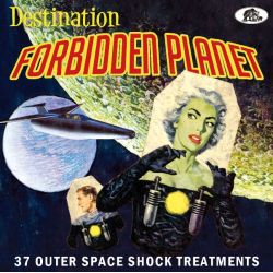 Destination: Forbidden Planet - 37 Outer Space Shock Treatments